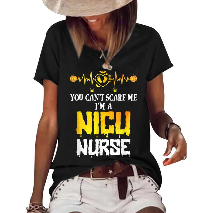 You Cant Scare Me I Am Nicu Nurse Halloween Nicu Nurse Women's Loose T-shirt
