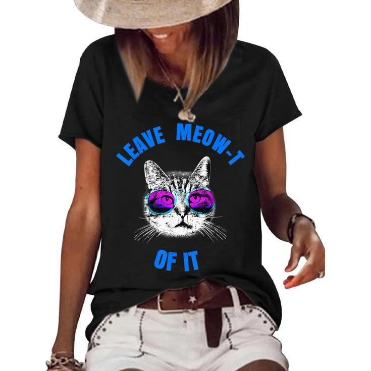 Funny Cat Leave MeowOf It Cat In Sunglasses IT Funny Gifts Women's Short Sleeve Loose T-shirt
