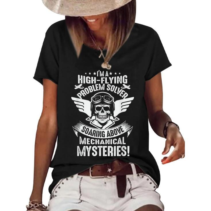 Im A High-Flying Problem Solver Aviation Mechanic  Mechanic Funny Gifts Funny Gifts Women's Short Sleeve Loose T-shirt