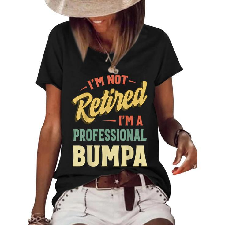 Im Not Retired Im A Professional Bumpa  Women's Short Sleeve Loose T-shirt