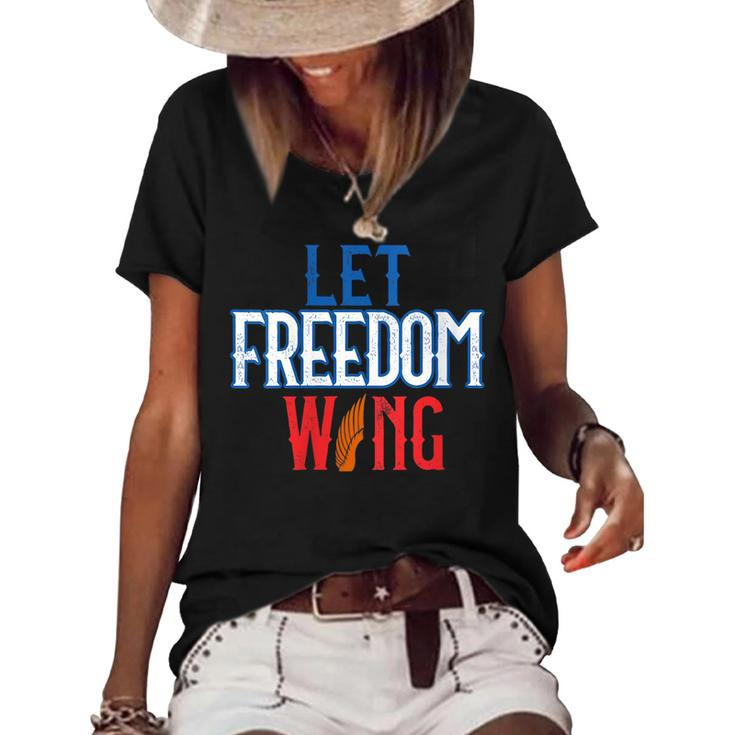 July 4Th Let Freedom Wing Independence Day Gift  Freedom Funny Gifts Women's Short Sleeve Loose T-shirt