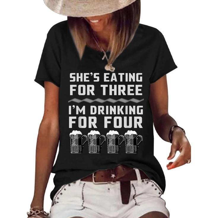 Shes Eating For Three Im Drinking For Four -  Drinking Funny Designs Funny Gifts Women's Short Sleeve Loose T-shirt