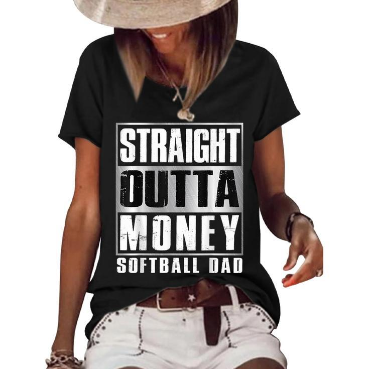 Softball Dad Straight Outta Money  Fathers Day Gifts Women's Short Sleeve Loose T-shirt