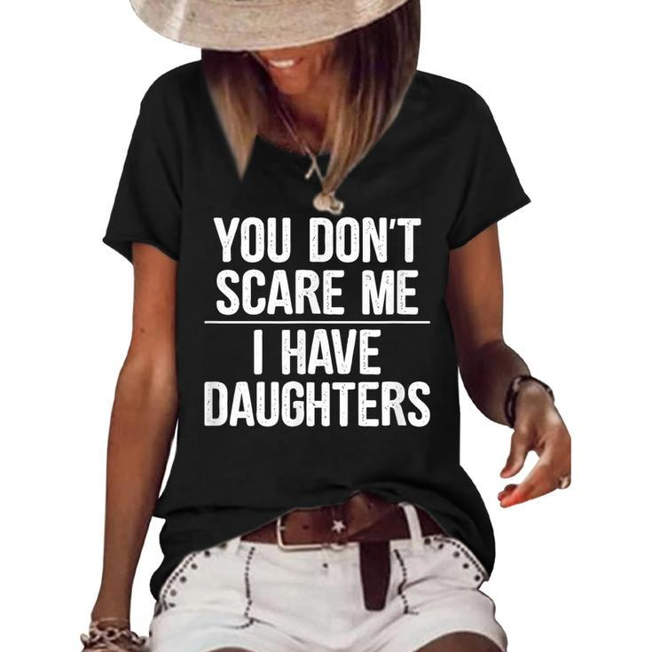 You Dont Scare Me I Have Daughters - Vintage Style -  Women's Short Sleeve Loose T-shirt