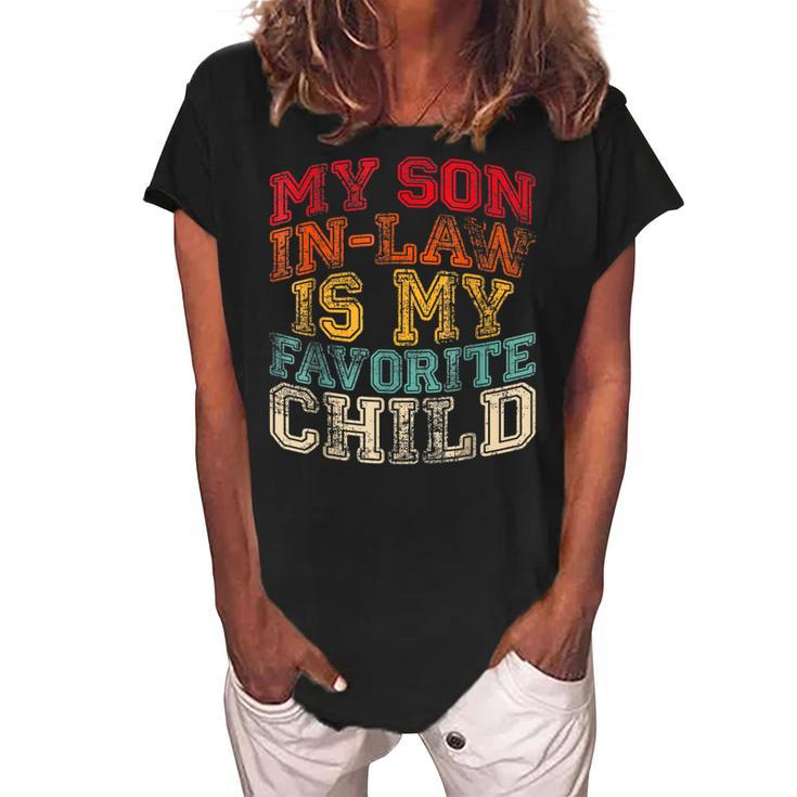 My Soninlaw Is My Favorite Child Family Humor Dad Mom Women's Loosen Crew Neck Short Sleeve T-Shirt