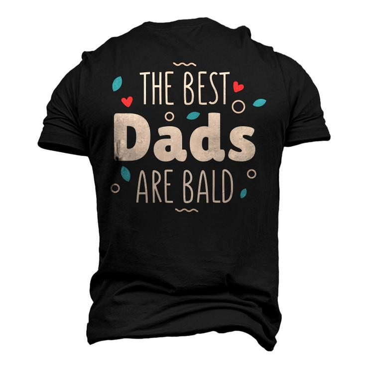 The Best Dads Are Bald Alopecia Awareness And Bald Daddy  Men's 3D T-Shirt Back Print