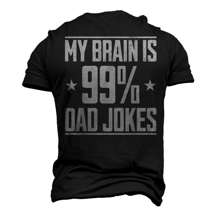 My Brain Is 99 Percent Dad Jokes Dad Quote Slogan Men's 3D T-shirt Back Print