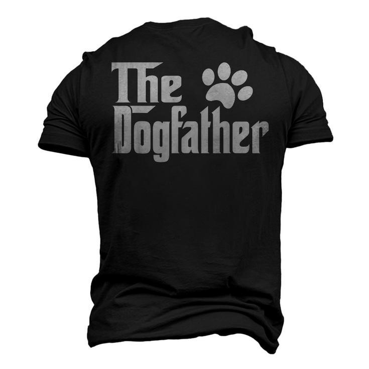 The Dogfather Best Dog Dad Ever Daddy Fathers Day Men's 3D T-shirt Back Print