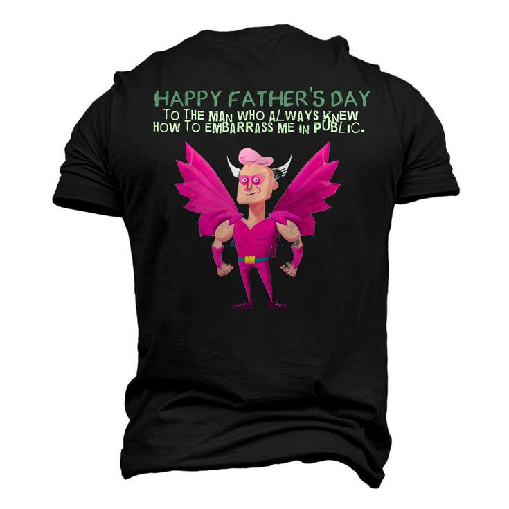 My Embarrassing Dad Happy Fathers Day Men's 3D T-Shirt Back Print