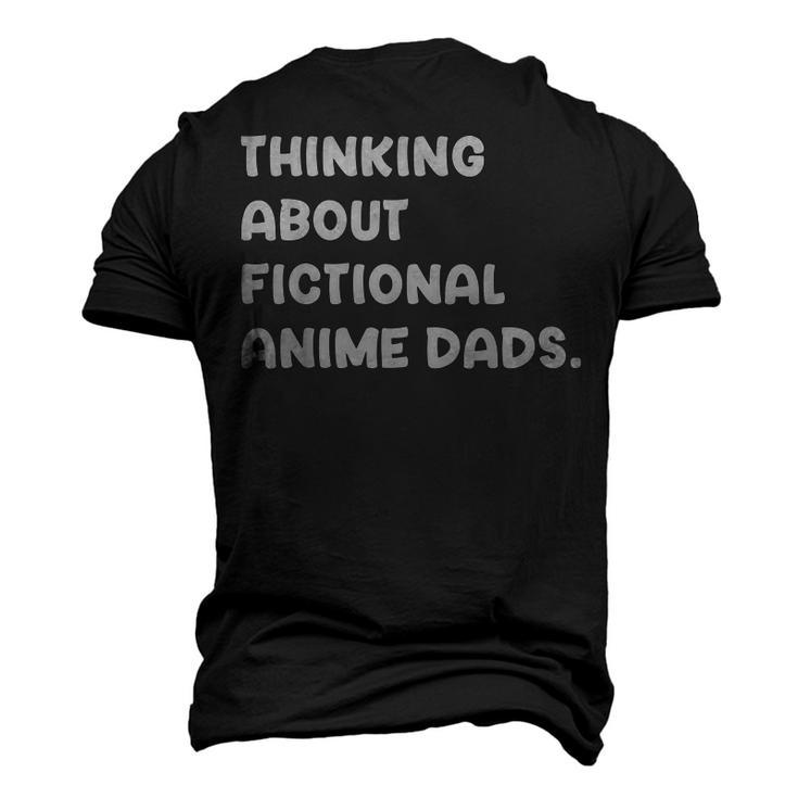 Fictional Anime Dads Weeb Girl Fanfic Fanfiction Lover Men's 3D T-Shirt Back Print