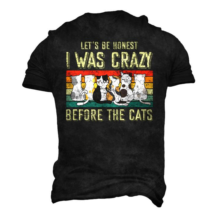 Lets Be Honest I Was Crazy Before The Cats Men's 3D T-Shirt Back Print