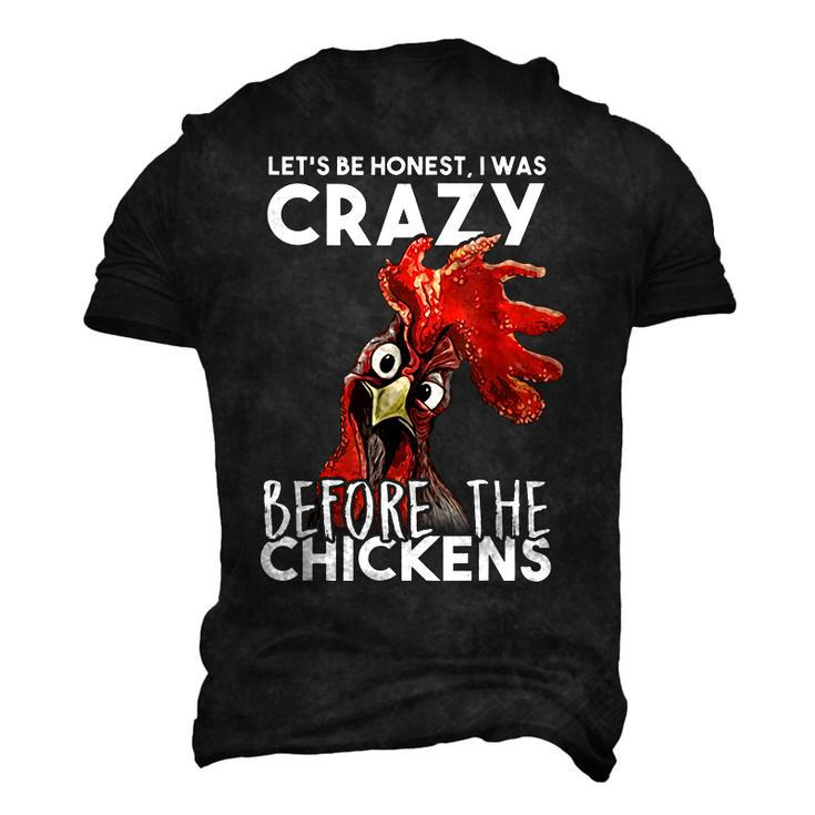 Lets Be Honest I Was Crazy Before The Chickens Men's 3D T-Shirt Back Print