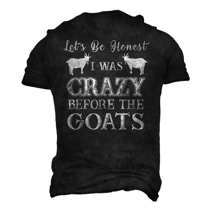 Lets Be Honest I Was Crazy Before The Goats Awesome Men's 3D T-Shirt Back Print