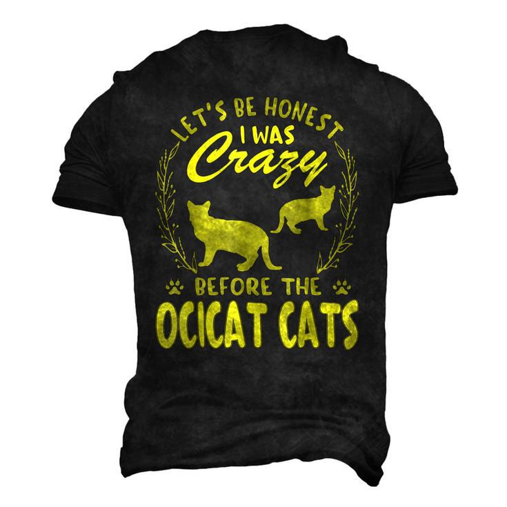 Lets Be Honest I Was Crazy Before Ocicat Cats Men's 3D T-Shirt Back Print