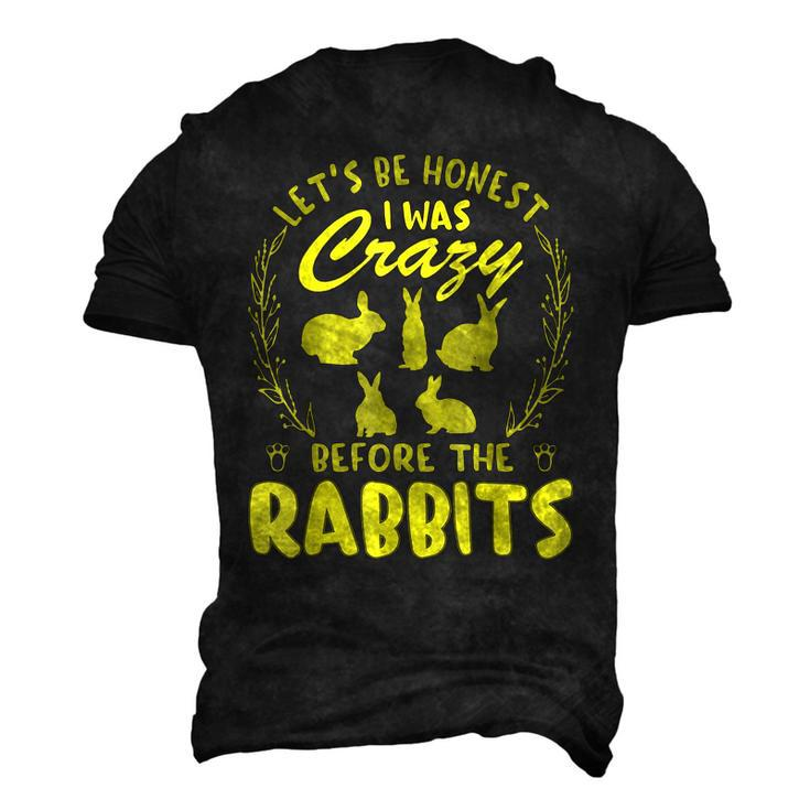 Lets Be Honest I Was Crazy Before Rabbits Men's 3D T-Shirt Back Print