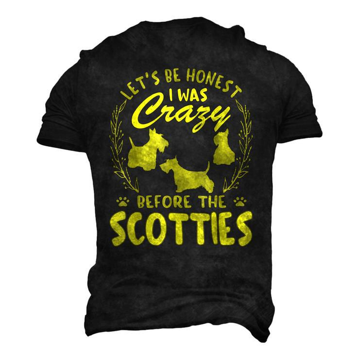 Lets Be Honest I Was Crazy Before Scotties Men's 3D T-Shirt Back Print