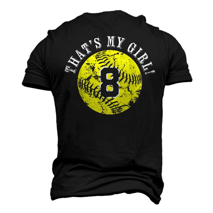 Unique Thats My Girl 8 Softball Player Mom Or Dad Men's 3D T-Shirt Back Print