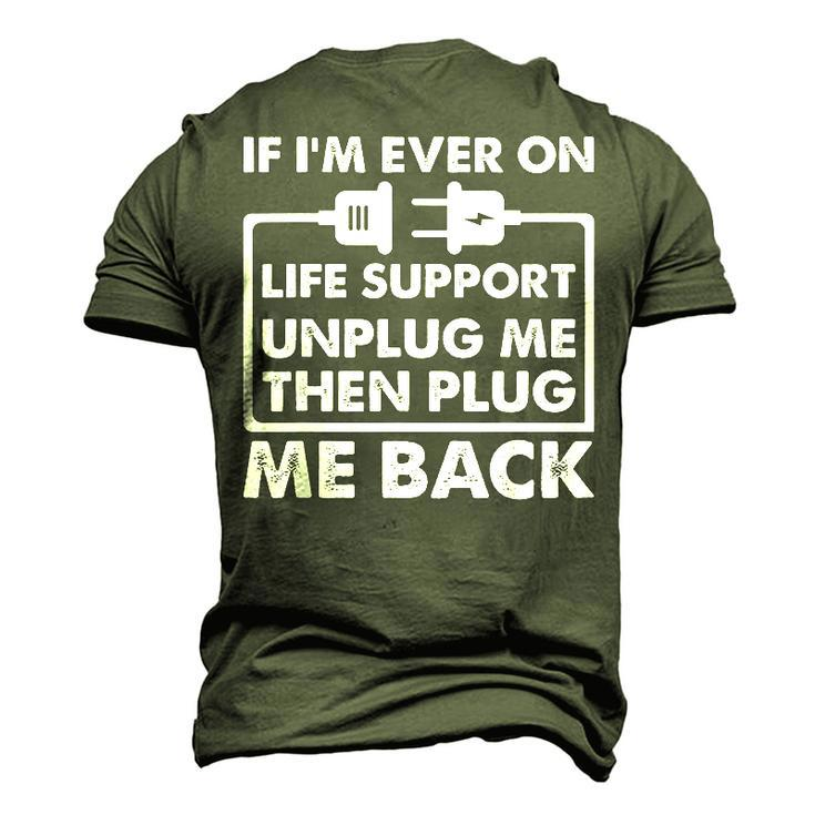 If Im Ever On Life Support Sarcastic Nerd Dad Joke Men's 3D T-Shirt Back Print