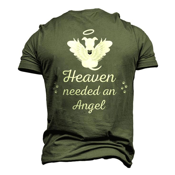 Heaven Needed An Angel Pet Memorial Dog Dad Mom Men's 3D T-shirt Back Print