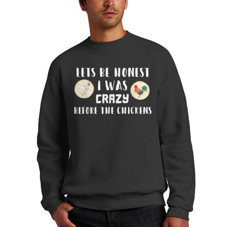 I Was Crazy Before The Chickens  Funny Crazy Chicken Men Crewneck Graphic Sweatshirt