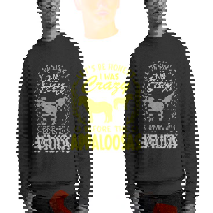 Lets Be Honest I Was Crazy Before Appaloosas Men Crewneck Graphic Sweatshirt