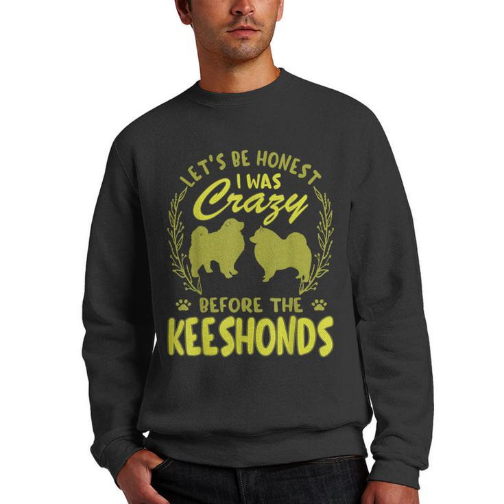 Lets Be Honest I Was Crazy Before Keeshondens  Men Crewneck Graphic Sweatshirt