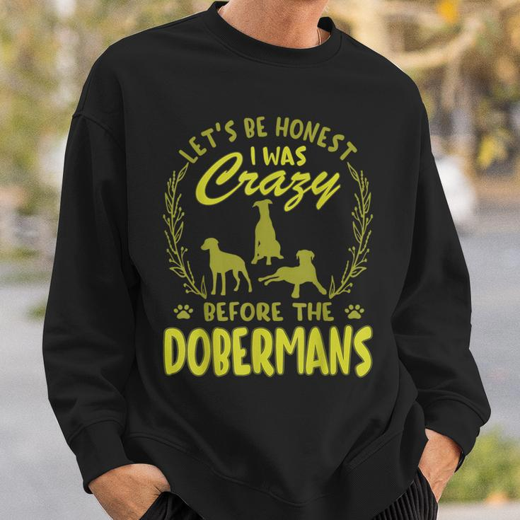 Lets Be Honest I Was Crazy Before Dobermans Men Crewneck Graphic Sweatshirt