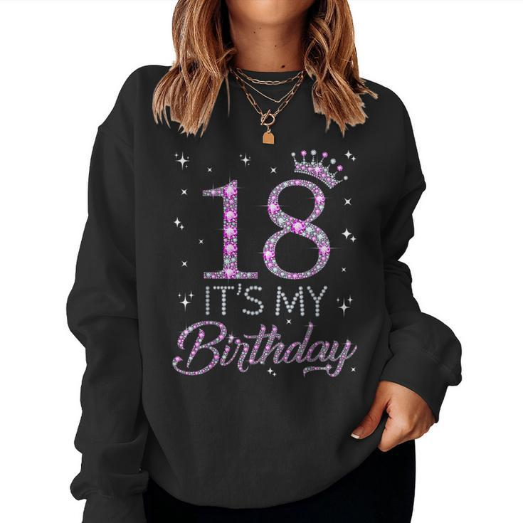 18 It's My Birthday Pink Crown Happy 18Th Birthday Girl Women Sweatshirt