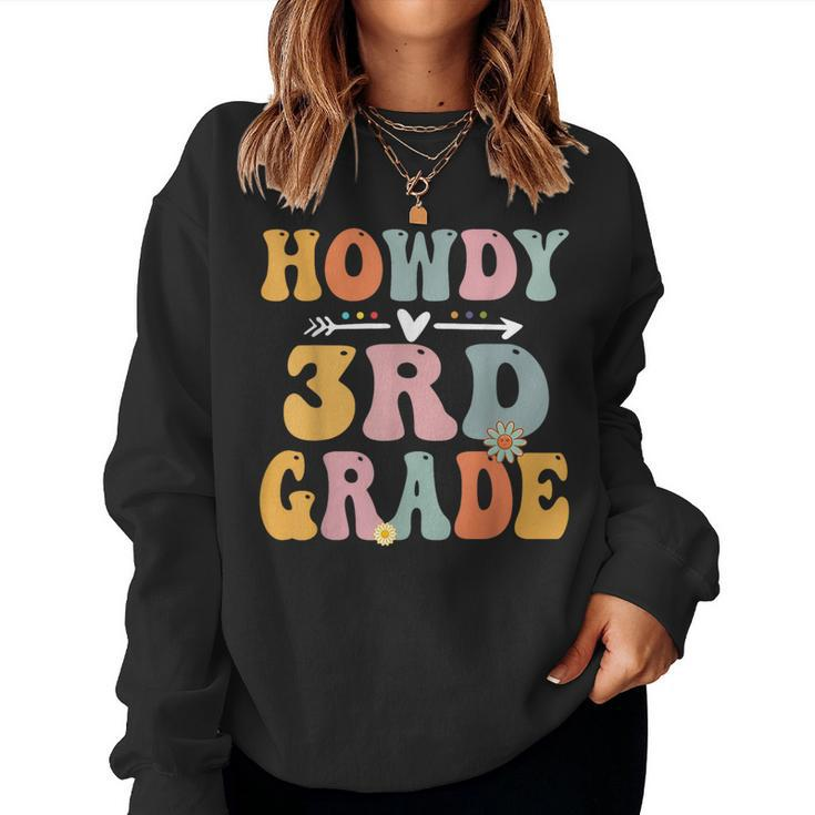 3Rd Grade Howdy Retro Groovy Vintage First Day Of School Women Sweatshirt