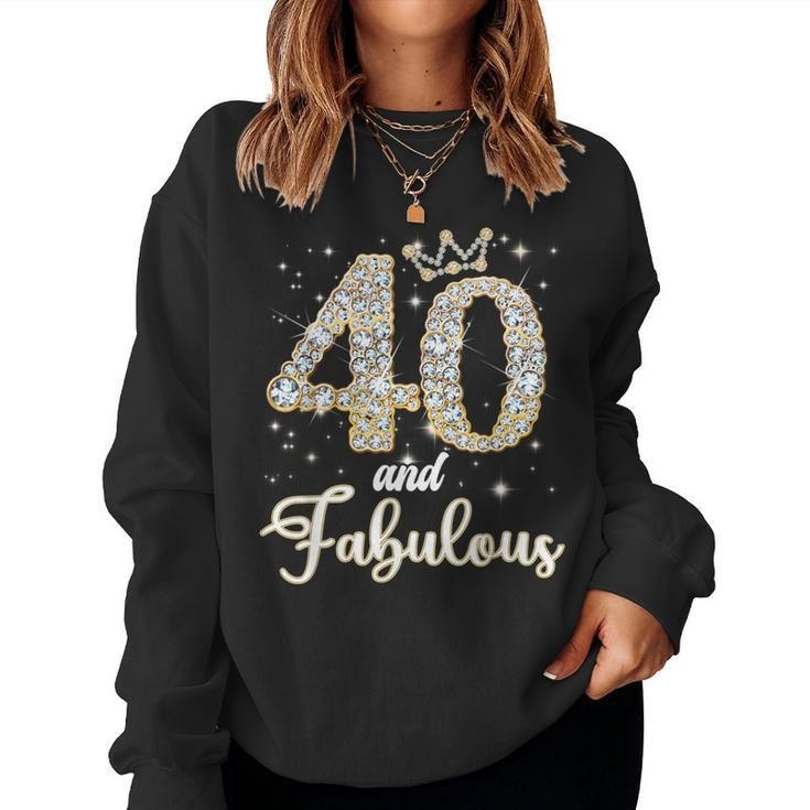 40 And Fabulous Happy Birthday To Me 40Th Birthday Women Sweatshirt