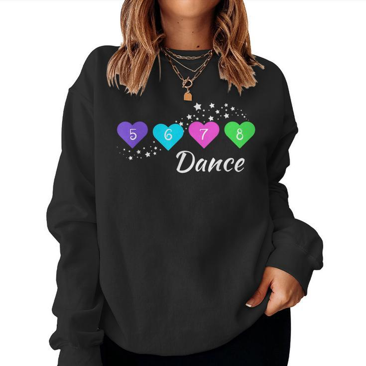5 6 7 8 Dance For Girls Women Kids Youth Dance Apparel Women Sweatshirt