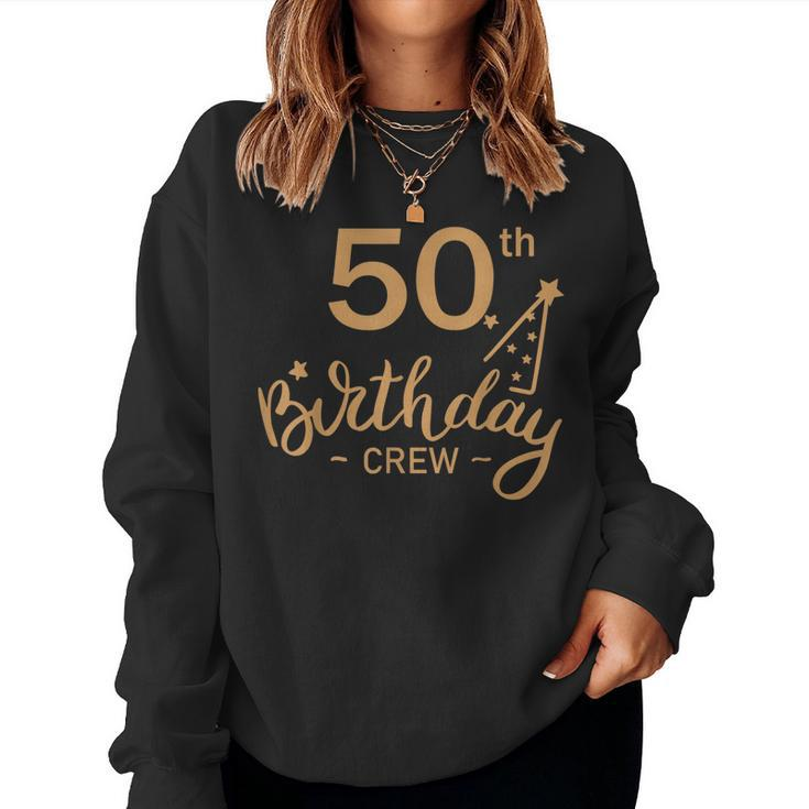 50Th Birthday Crew 50 Party Crew Group Friends Bday Gift  Women Crewneck Graphic Sweatshirt