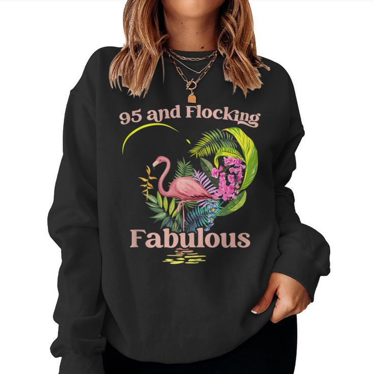 95 Years Old And Flocking Fabulous Flamingo Birthday Women Sweatshirt