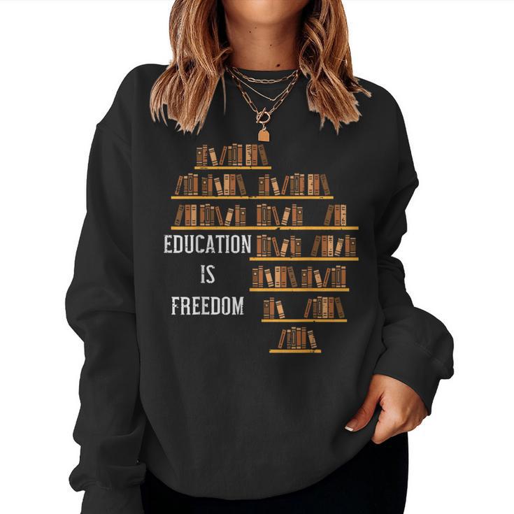 Africa Education Is Freedom Black History Teacher Men Women  Women Sweatshirt