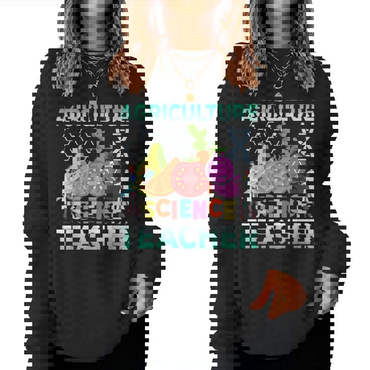 Agriculture Science Teacher Agronomy Farming Science Teacher Women Sweatshirt