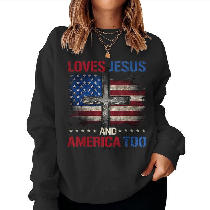 American Flag Loves Jesus And America Too God Christian 4Th Women Sweatshirt