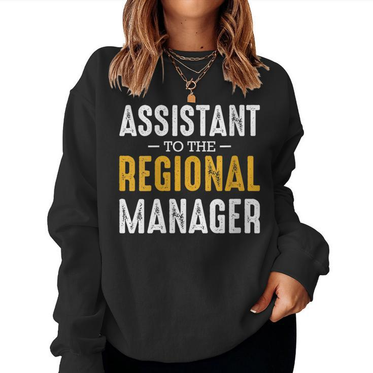 Assistant To The Regional Manager Office Quotes Women Sweatshirt