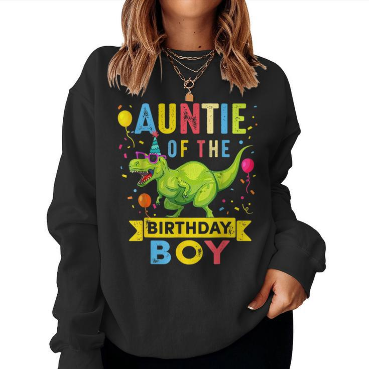 Auntie Of The Birthday Boy T-Rex Dinosaur Birthday Party Women Sweatshirt