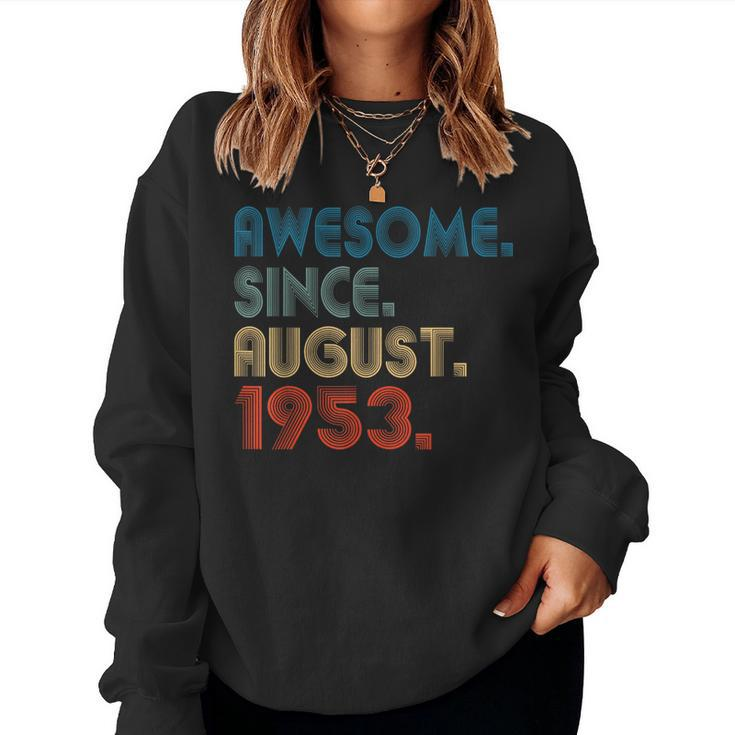 Awesome Since August 1953 70Th Birthday 70 Year Old Women Sweatshirt