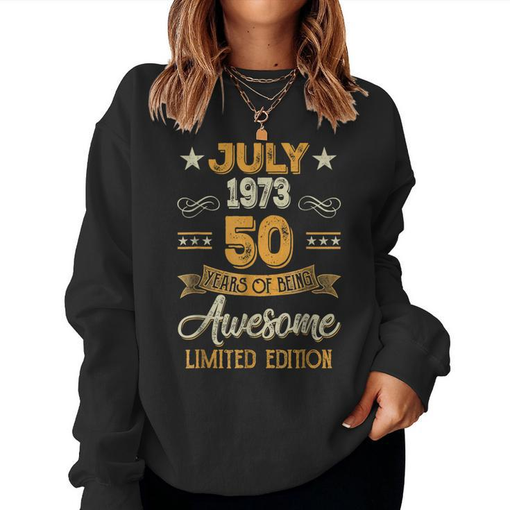 Awesome Since July 1973 50Th Birthday Gift 50 Years Old  Women Crewneck Graphic Sweatshirt
