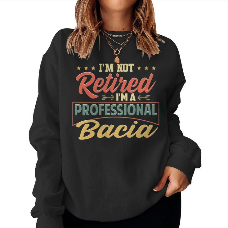 Bacia Grandma Gift Im A Professional Bacia Women Crewneck Graphic Sweatshirt