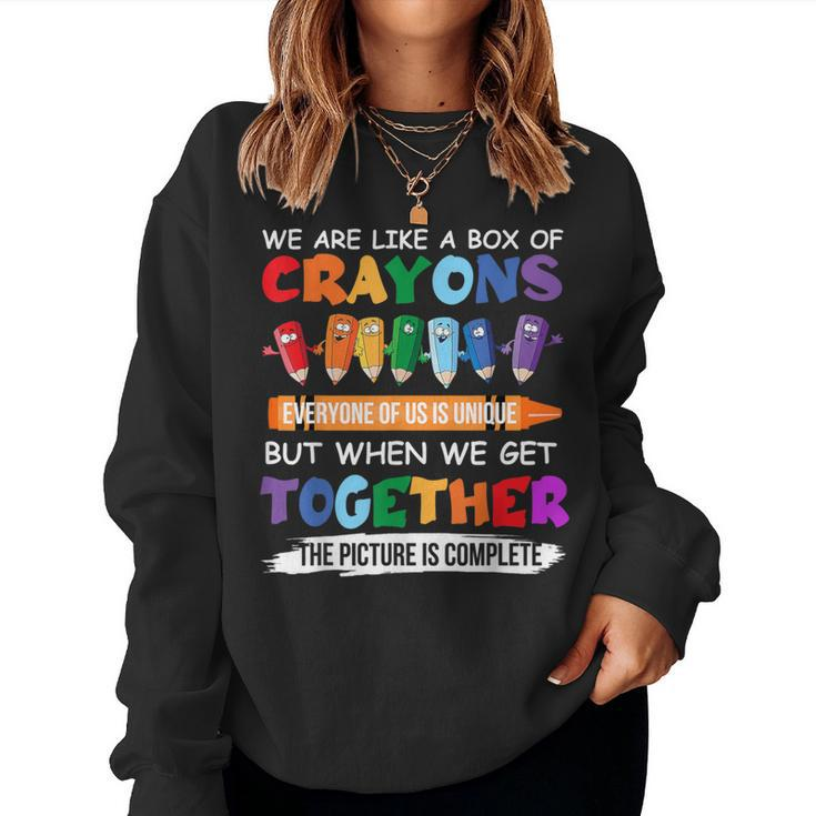 Back To School Teacher We Are Like A Box Of Crayons Women Sweatshirt