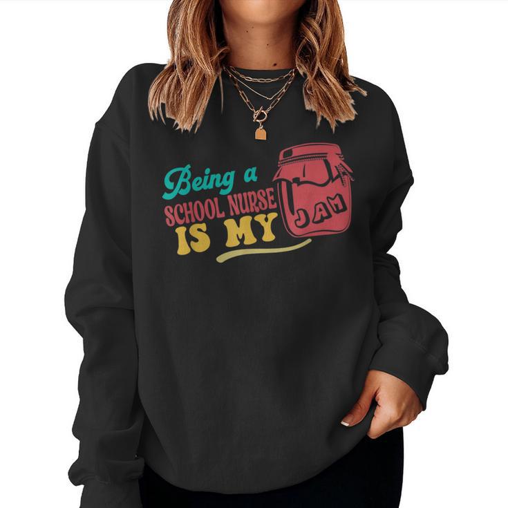 Being A School Nurse Is My Jam Back To School School Nurse  Women Crewneck Graphic Sweatshirt