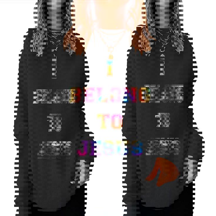 I Belong To Jesus Christian Gym Apparel Christian Dad For Dad Women Sweatshirt