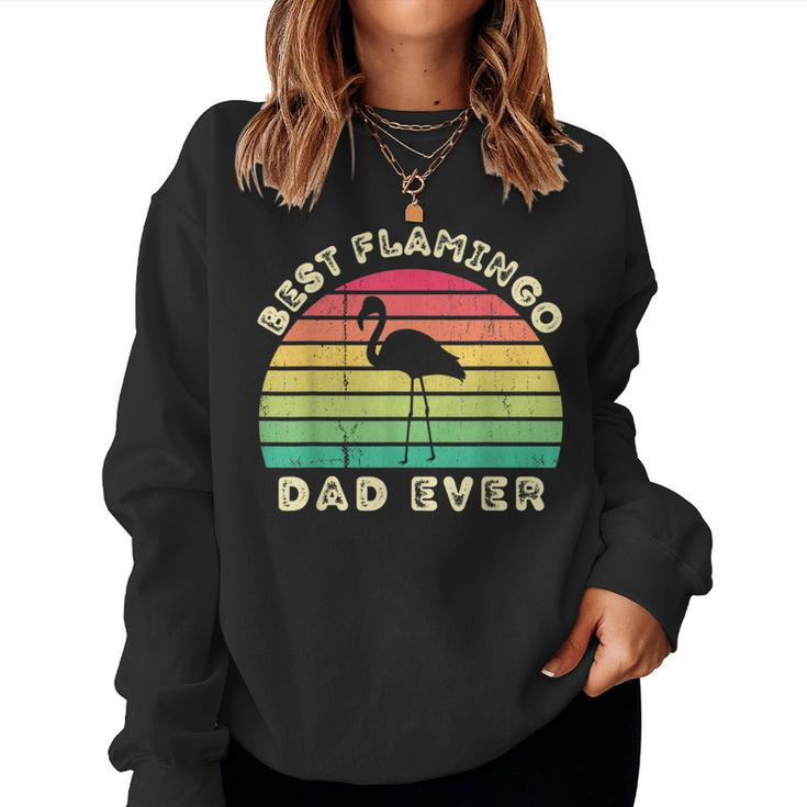 Best Flamingo Dad Ever For Men Fathers Day For Dad Women Sweatshirt