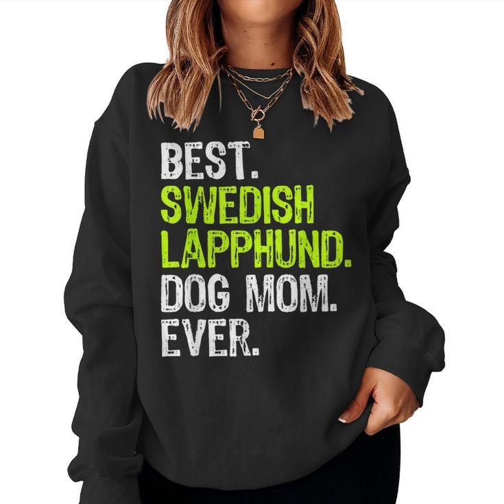 Best Swedish Lapphund Dog Mom Ever Dog Lovers Women Sweatshirt