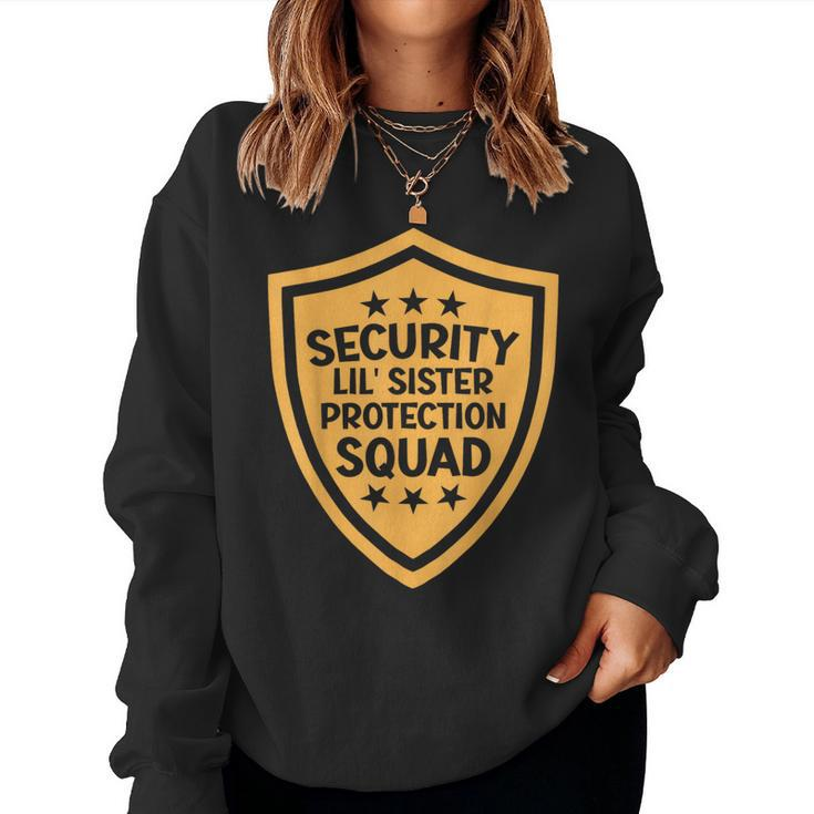 Big Brother Security Lil Sister Protection Squad Pregnancy For Sister Women Sweatshirt