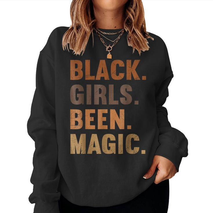 Black Girls Been Magic Melanin  African American History  Women Crewneck Graphic Sweatshirt