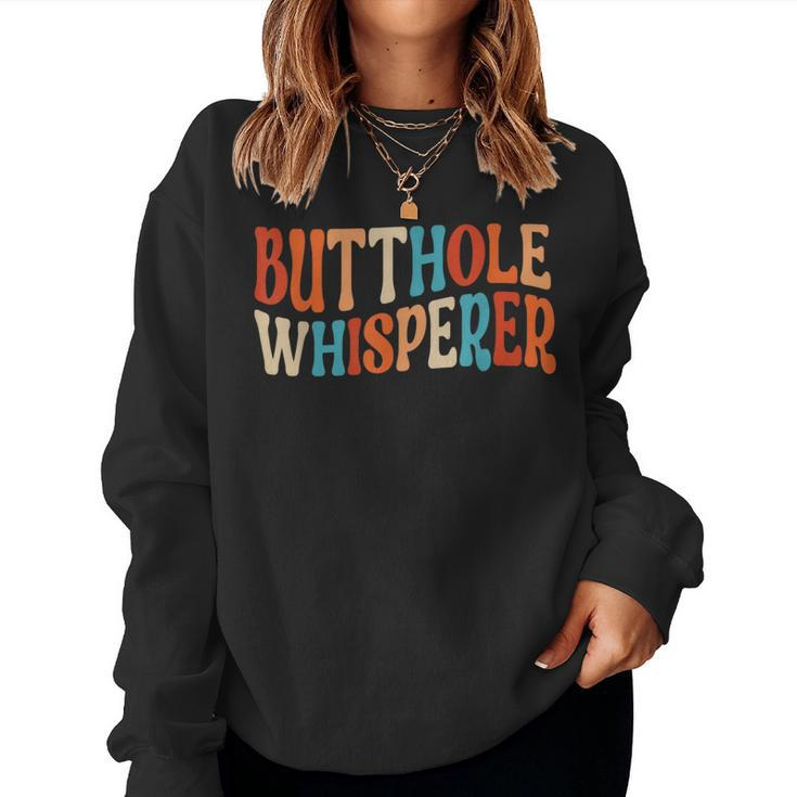 Butthole Whisperer Retro Sarcastic Jokes Funny  Women Crewneck Graphic Sweatshirt