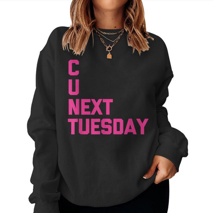 C U Next Tuesday Funny Saying Sarcastic Novelty Cool Cute Women Crewneck Graphic Sweatshirt